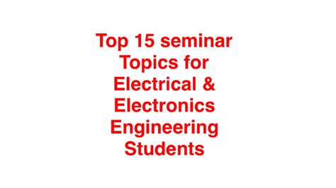 seminar topics in electronics|100+ Electrical and Electronics Engineering Seminar Topics.